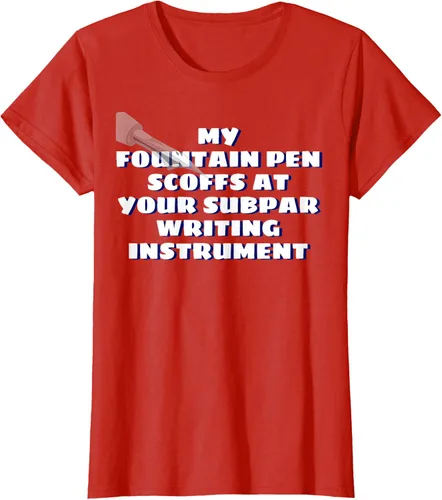 Miniatura 47 de My Fountain Pen Scoffs At Your Subpar - Camiseta de manga corta
