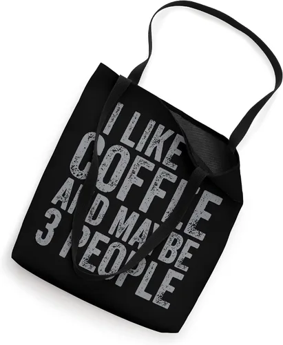 Miniatura 2 de Funny Coffee Lover Shirt I Like Coffee And Maybe 3 People Tote Bag