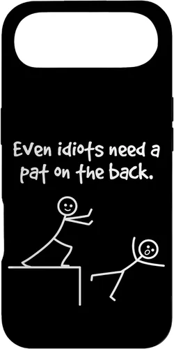 Miniatura 27 de Even Idiots Need A Pat On The Back Funny Stick Man Joke - Funda de regalo para iPhone 17