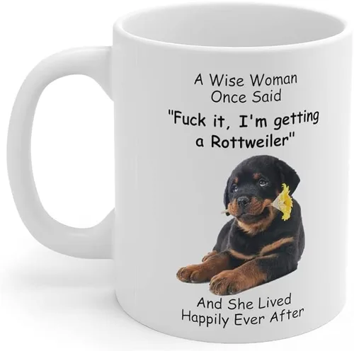 Miniatura 3 de Taza divertida para mujeres dueñas de mascotas – Taza para café «A Wise Woman Once Said», blanca, 325 ml., Rottweiler - Mujer Sabia 4
