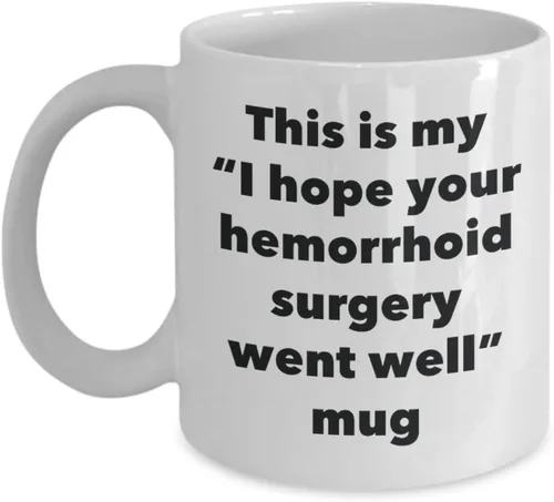 SpreadPassion This is My I Hope Your Hemorrhoid Surgery Went Well - Taza divertida de café de cacao caliente con té - Regalos de recuperación