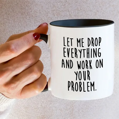 Miniatura 5 de Retreez Taza divertida – Let Drop Everything & Work On Problem - Tazas de café de cerámica de 11 onzas – Divertido, sarcasmo, sarcástico