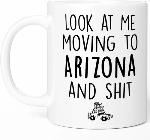 Sweet & Salty Taza con texto en inglés «Look at Me Moving to Arizona», regalos para alguien que se muda fuera del estado, «Welcome Farewell Goodbye