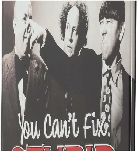 Miniatura 4 de Letrero de metal con texto en inglés «The Three Stooges You Can't Fix Stupid», divertido arte de pared vintage para garaje, taller o cueva del hombre
