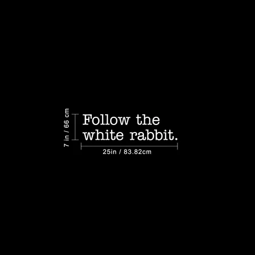 Miniatura 3 de Vinilo adhesivo decorativo para pared, diseño de conejo blanco con texto "Follow The White Rabbit", 7.0 x 25.0 in, inspirador y moderno