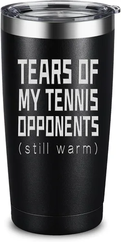 ARIABLE Tears of My Tennis Opponents - Vaso de regalo para jugadores deportivos, regalos para fanáticos del tenis, vaso aislado de acero inoxidable