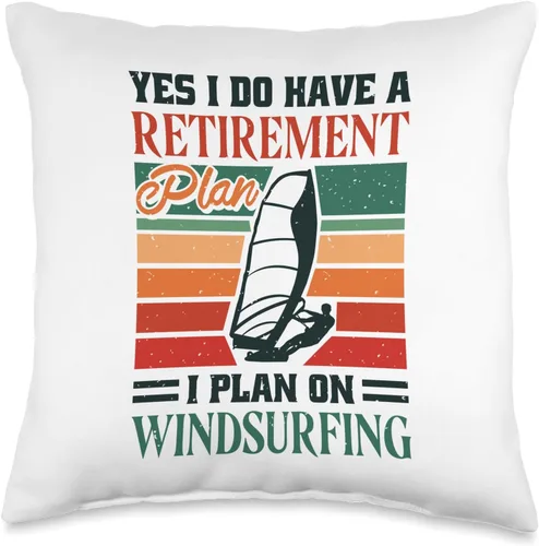 Windsurf Surfing & Windsurfing Apparel Yes I Have Retirement Plan, Windsurfer Throw Pillow, 16x16, Multicolor