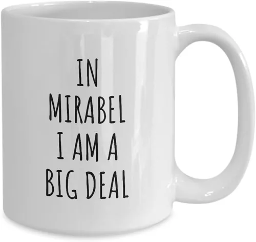 Miniatura 2 de In Mirabel Mug I'm A Big Deal Funny Gift For City Lover Men Women Citizen Pride Present Idea Quote Gag Joke Coffee Tea Cup Large 15 Oz
