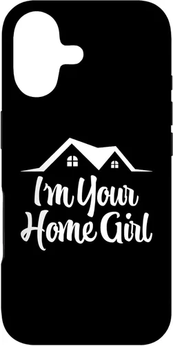 I'm Your Home Girl (Realtor) Funny Real Estate Agent Realtor Case for iPhone 17
