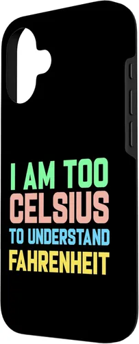 Miniatura 2 de Funda para iPhone 16 con texto "I am Too Celsius To Understand Fahrenheit