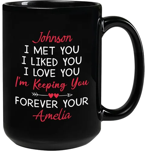 Tazas personalizadas con nombres de pareja, regalo para marido y esposa, I Met You I Liked You I Love You I Keeping You Forever Your Cups, Taza de