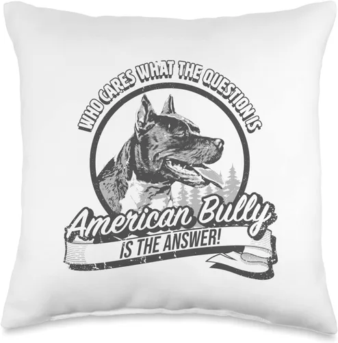 American Bully is the answer - Funny Bully Breed Divertida y linda almohada americana con respuesta a todas las preguntas, 16 x 16 pulgadas,