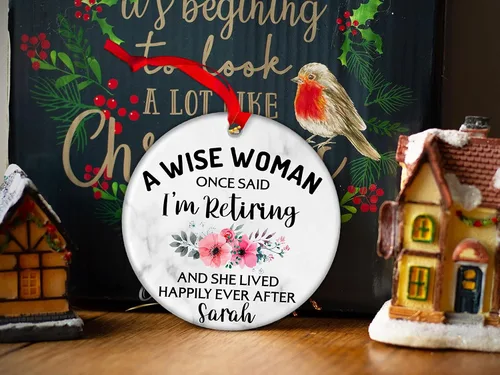 Prezzy Adornos de Navidad de jubilación 2023 A Wise Woman Once Said I'm Retiring, adorno personalizado para árbol de Navidad, decoración colgante de