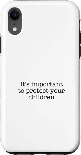 iPhone XR It's important to protect your children Case