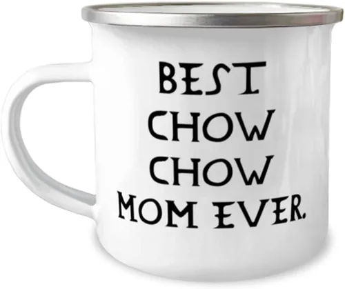 Best Chow Chow Mom Ever. Chow Chow Dog 12oz Camper Mug, Joke Chow Chow Dog Gifts, For Dog Mom, Birthday mug, Gift mug, Camper mug gift, Birthday