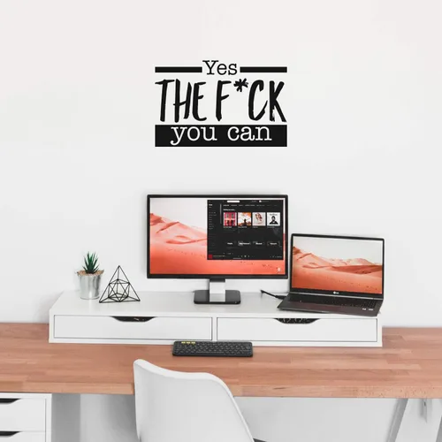 Calcomanía de vinilo para pared, Yes The F*ck You Can, 17 x 26 pulgadas, sarcástica, motivacional, optimista, divertida, broma para adultos, para