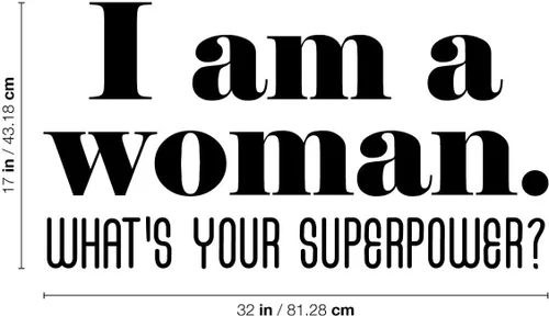 Miniatura 4 de Calcomanía de vinilo para pared, con texto en inglés "I Am A Woman What's Your Superpower", 17 x 32 pulgadas, bonita calcomanía inspiradora con cita