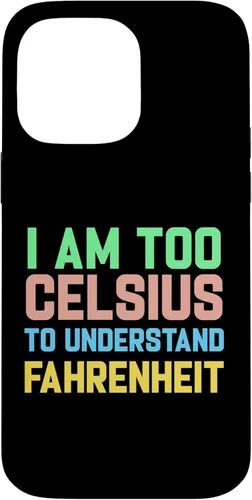 Miniatura 21 de Funda para iPhone 16 con texto "I am Too Celsius To Understand Fahrenheit