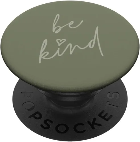 Be Kind - Lindo dicho inspirador positivo (verde oliva) PopSockets estándar PopGrip
