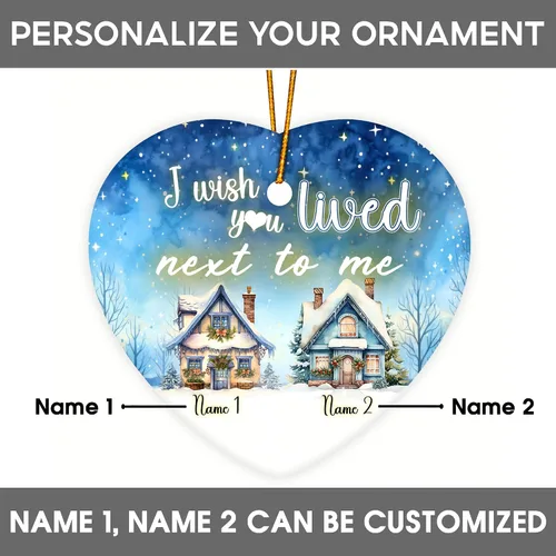 Miniatura 3 de Adorno personalizado de la amistad, adorno de Navidad con texto en inglés "I Wish You Lived Next Door", adornos de Navidad personalizados para Larga