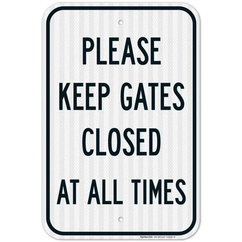 Letrero con texto en inglés "Please Keep Gates Closed at All Times", 12 x 18 pulgadas, 3M EGP reflectante aluminio .063, resistente a la