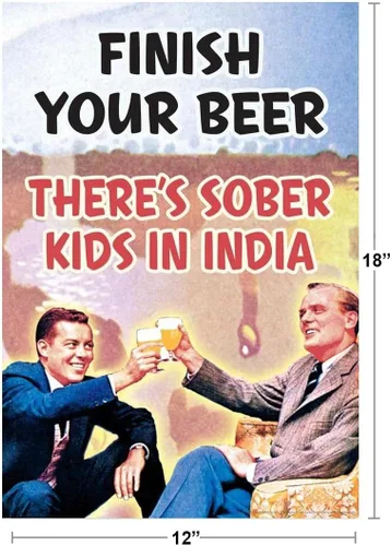 Miniatura 3 de Póster con texto en inglés «Finish Your Beer Theres Sober Kids In India» (12 x 18 pulgadas)
