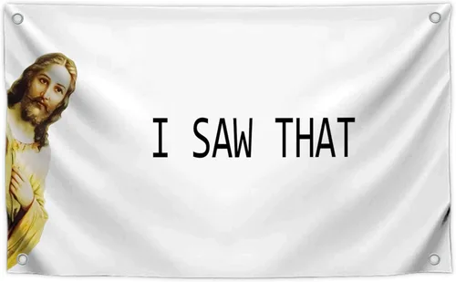 Cartel de 3 x 5 pies con 4 ojales – I Saw That – Jesús divertido – Bandera cristiana religiosa de poliéster de pared fresca – Tapices para