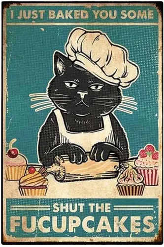 Yepzoer Cartel de metal con texto en inglés "I Just Baked You Some Cakes", estilo retro de gatito vintage, decoración de pared