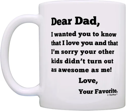 Miniatura 3 de Dear Dad Sorry Your Other Kids Didn't Turn Out as Awesome as Me Love Your Favorite Divertido regalo del día del padre para papá, taza de café, taza