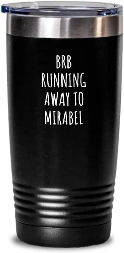 Brb Running Away To Mirabel, vaso divertido regalo para viajeros, hombres y mujeres, amantes de la ciudad, idea de regalo, cita, broma mordaza, taza