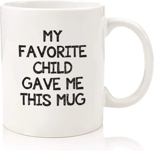 My Favorite Child Gave Me This Funny Coffee Mug – Regalos para mamá y papá – Regalo de cumpleaños para mamá o papá de parte de hija, hijo, niños –