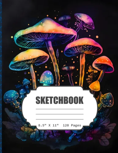 SketchBook: Watercolor Mushrooms Blank Sketch Book for boys, girls, Kids, Teens, Adults, Artist Notebook/Journal for Drawing, Writing, Sketching or