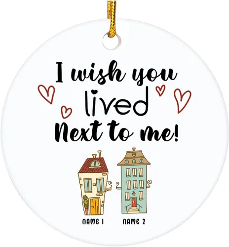 Miniatura 8 de Adorno personalizado de la amistad, adorno de Navidad con texto en inglés "I Wish You Lived Next Door", adornos de Navidad personalizados para Larga