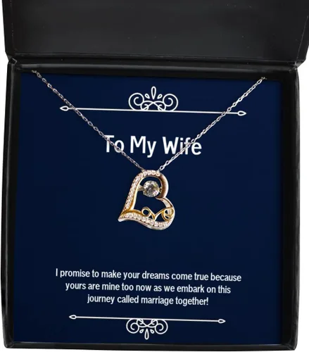 Love Wife, I Promise to Make Your Dreams Come True Because Yours are Mine Too Now as!, Funny Holiday Love Dancing Necklace from Wife
