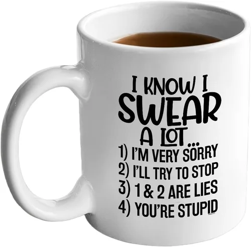 Miniatura 2 de Veracco Taza de café de cerámica con texto en inglés "I Know I Swear A Lot I'm Sorry I'll Try To Stop You Are Stupid" (porcelana blanca)