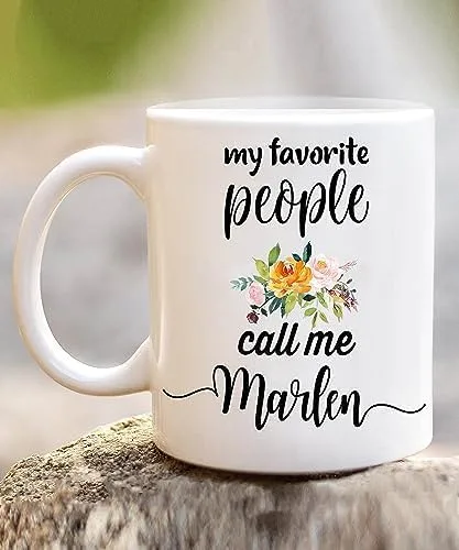 Taza de café con nombre de My Favorite People Call Me Marlen, regalo del día de la madre, nombre y flor, taza personalizada con nombre, taza de