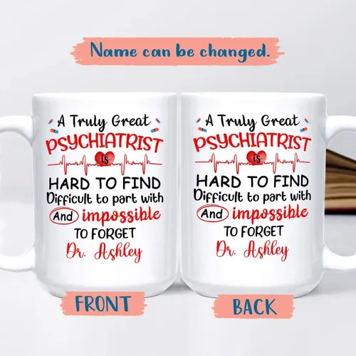 Miniatura 2 de Taza de café personalizada para psiquiatra jubilada, regalo para el abuelo y la abuela, "A Truly Great Psychiatist Is Hard To Find Difficult To Part