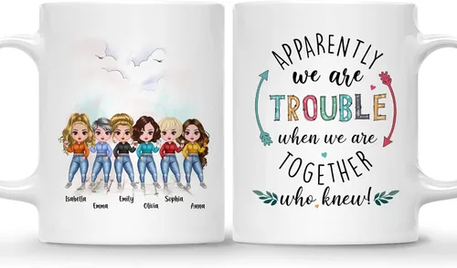 Miniatura 26 de GOSSBY Taza personalizada (2 Sisters) ¡Aparentemente somos problemas cuando estamos juntos, quién sabía! Taza personalizada para mejor amiga
