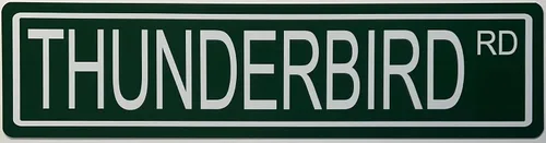 Letrero de calle de metal Thunderbird Road 6 x 24 compatible con Ford T-Bird American Graffiti deportivo Auto Hot Rod Clásico personalizado Bar Shop