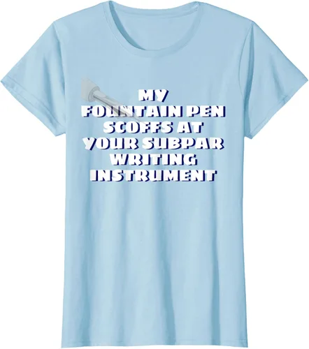 Miniatura 19 de My Fountain Pen Scoffs At Your Subpar - Camiseta de manga corta