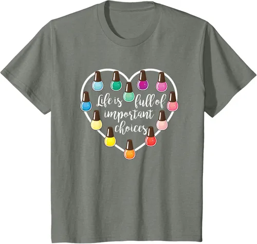 Miniatura 87 de Life Is Full Of Important Choices - Camiseta de regalo para esmalte de uñas