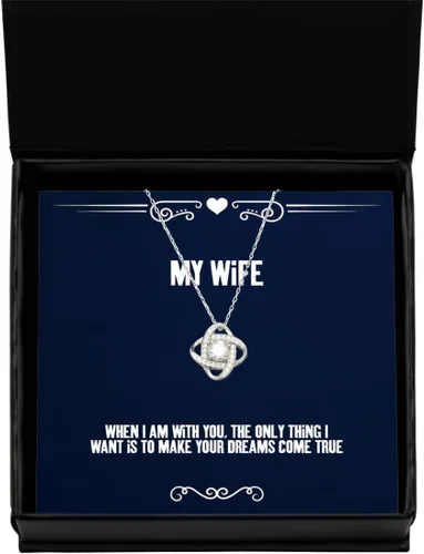 When I am with You, the only Thing I Want is to Make Your Dreams Wife Love Knot Silver Necklace, New Wife Gifts, Jewelry for Wife