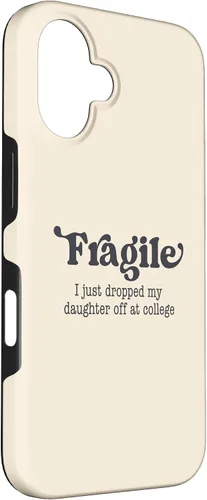 Miniatura 3 de Frágil - Carcasa para iPhone 16 con texto en inglés "I Just Ddrops My Daughter Off at College Parents