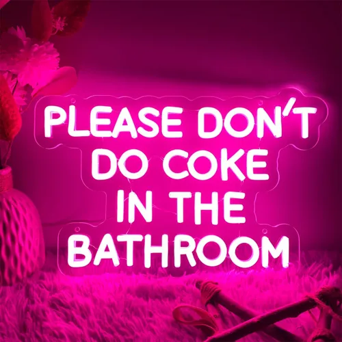 Miniatura 4 de Letrero de neón con texto en inglés «Please Dont Do Coke in The Bathroom» («Please Dont Do Coke in The Bathroom») - Letreros de luz LED de brillo