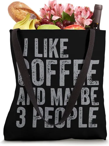 Miniatura 4 de Funny Coffee Lover Shirt I Like Coffee And Maybe 3 People Tote Bag