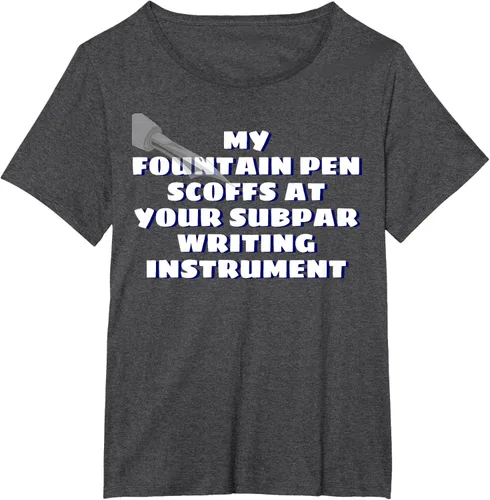 Miniatura 20 de My Fountain Pen Scoffs At Your Subpar - Camiseta de manga corta