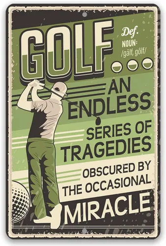 Golf an Endless Series of Tragedies – Letrero de pared de metal retro vintage para decoración del hogar, cueva de hombre, bar o patio, idea de