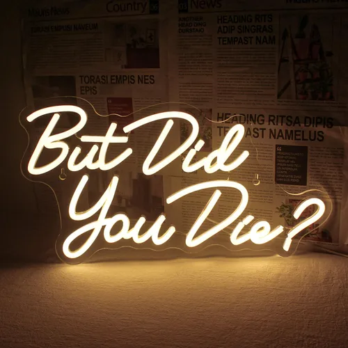 Horseneon Letrero LED de neón con texto en inglés "But Did You Die", letreros de neón blancos cálidos para decoración de pared, luces de neón con
