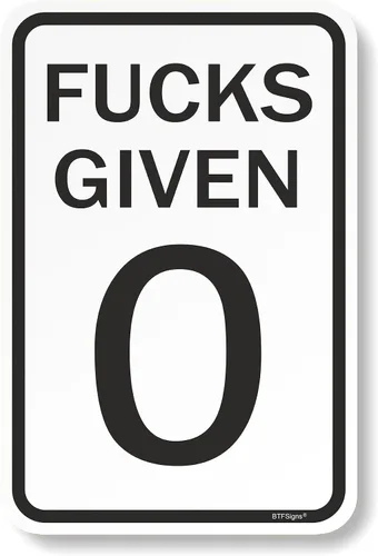 BTFSigns Letrero de aluminio de 6 x 8 pulgadas con texto en inglés "Fucks Given 0", letrero de metal blanco y negro divertido para garaje