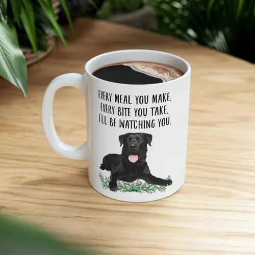 Miniatura 9 de Funny Labrador Retriever - Taza de cerámica de 11 onzas con texto en inglés «Every Meal You Make Every Bite You Take Coffee» para mujer, regalo